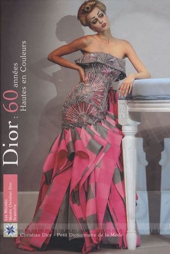 Livre : Dior : 60 années hautes en couleurs 